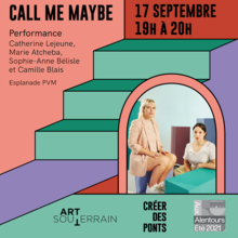 CALL ME MAYBE: Performance Catherine Lejeune, Marie Atcheba, Sophie-Anne Bélisle et Camille Blais