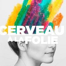 Cerveau à la folie