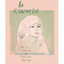 La Renarde, sur les traces de Pauline Julien