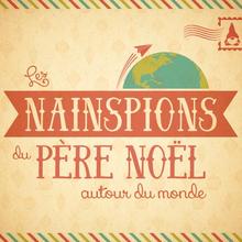 Les Nainspions du Père Noël autour du monde