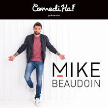 ComediHa! présente Mike Beaudoin
