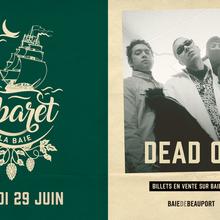 Cabaret de la Baie - Dead Obies / whities / Xavierr