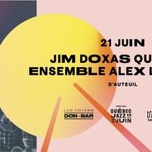 Jim Doxas Quartet / Ensemble Alex Le Blanc