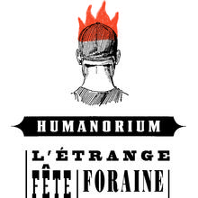 HUMANORIUM - l'étrange fête foraine