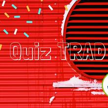 Le Quiz TRAD