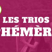 Les Trios Éphémères, le temps d'un spectacle