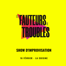 Les Fauteurs de Troubles en show!