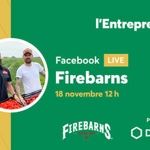 L’entrepreneuriat à la sauce Firebarns