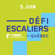 Le Défi des Escaliers Fonds de solidarité FTQ