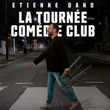 Étienne Dano - La tournée des comédies club
