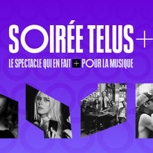 Soirée TELUS+