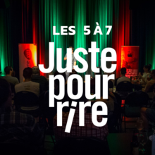 5 à 7 Juste pour rire