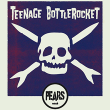 Teenage Bottlerocket