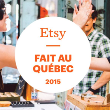 Etsy | Fait au Québec | Édition 2015