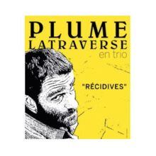 Plume Latraverse en trio