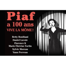 Piaf a 100 ans. Vive la Môme !